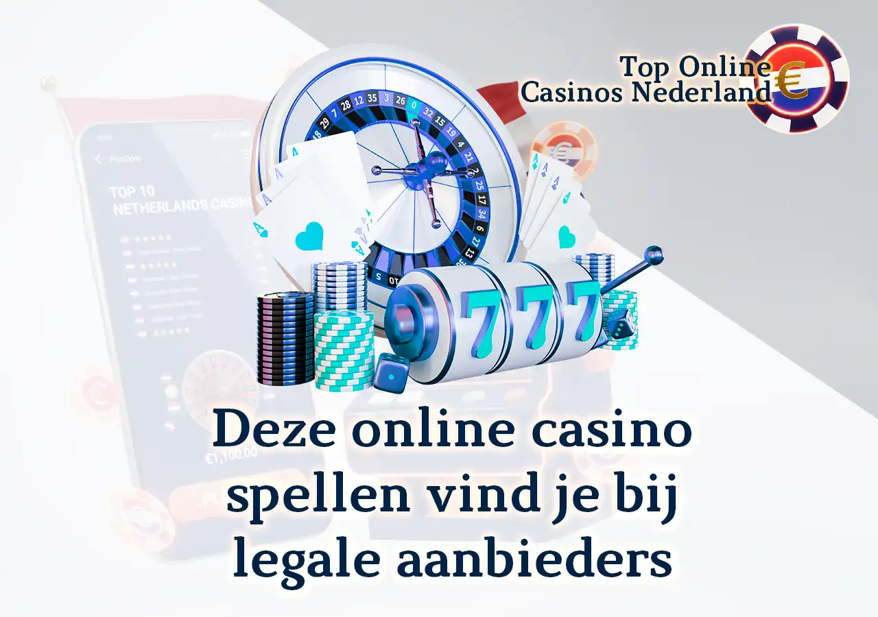 Online casino spellen bij legale aanbieders in Nederland
